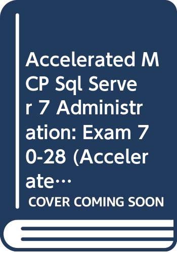Accelerated MCP Sql Server 7 Administration (Accelerated Series) (9780071346610) by Krishna Sankar
