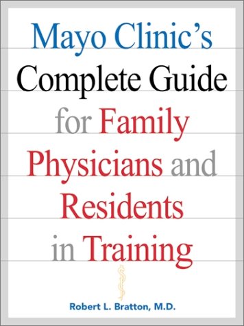 Stock image for Mayo Clinic's Complete Guide for Family Physicians and Residents in Training for sale by Better World Books: West