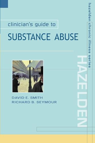 Beispielbild fr Clinician's Guide to Substance Abuse (Hazelden Chronic Illness) zum Verkauf von BooksRun