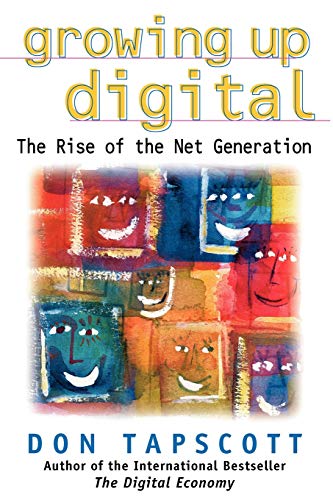Beispielbild fr Growing Up Digital: The Rise of the Net Generation zum Verkauf von Wonder Book