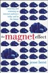 9780071348034: The Magnet Effect: Attracting and Retaining an Audience on the Internet Today, Tomorrow and in the Future