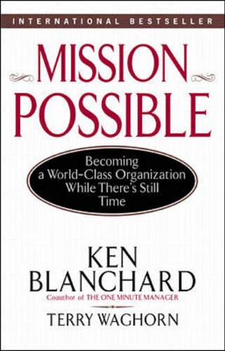 Imagen de archivo de Mission Possible : Becoming a World Class Organization While There's Still Time a la venta por Better World Books: West