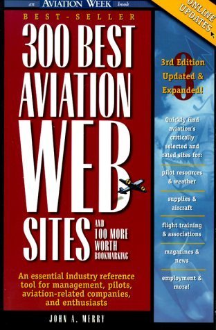 Beispielbild fr 300 Best Aviation Web Sites zum Verkauf von Better World Books