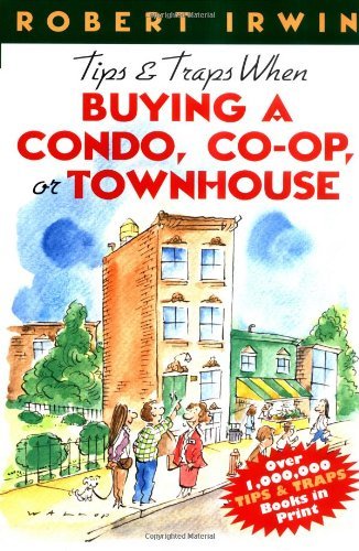 Imagen de archivo de Tips and Traps When Buying a Condo, Co-op, or Townhouse a la venta por Better World Books