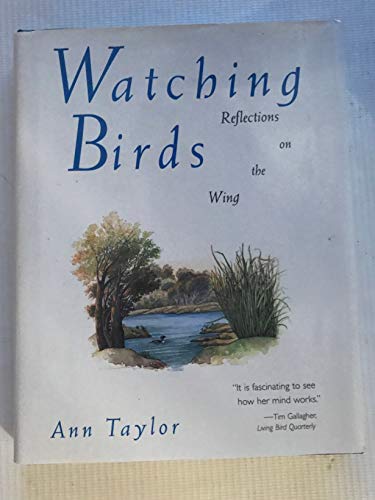 Beispielbild fr Watching Birds : Reflections on the Wing zum Verkauf von Robinson Street Books, IOBA