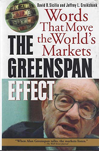 Beispielbild fr The Greenspan Effect: Words That Move the World's Markets zum Verkauf von Wonder Book