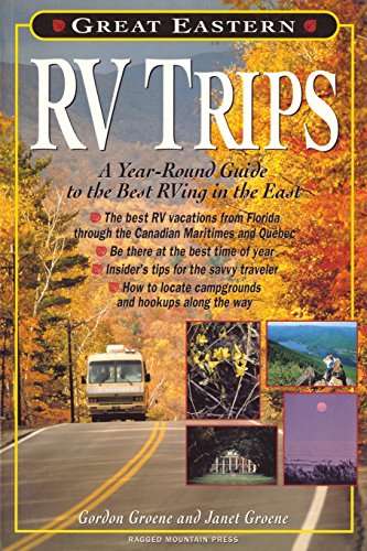 Imagen de archivo de Great Eastern RV Trips: A Year-Round Guide to the Best RVing in the East a la venta por Russell Books