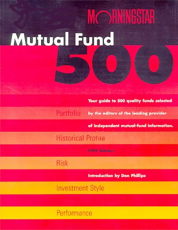 9780071349482: Morningstar Mutual Fund 500: 1999 Edition (Morningstar Funds 500)