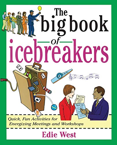 Stock image for The Big Book of Icebreakers: Quick, Fun Activities for Energizing Meetings and Workshops for sale by Gulf Coast Books