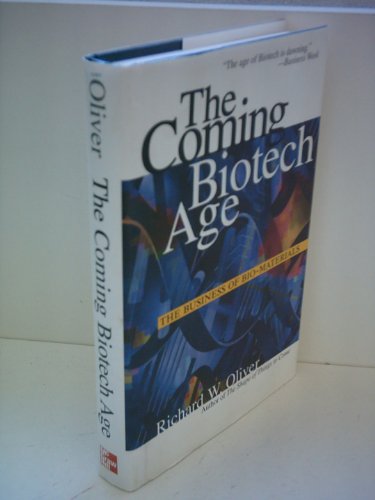 9780071350204: Coming Biotech Age: The Business of Bio-materials