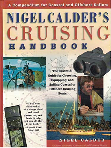 Stock image for Nigel Calder's Cruising Handbook: A Compendium for Coastal and Offshore Sailors for sale by ZBK Books