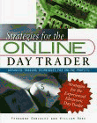 Imagen de archivo de Strategies for the On-Line Day Trader : Advanced Trading Techniques for On-Line Profits a la venta por Better World Books