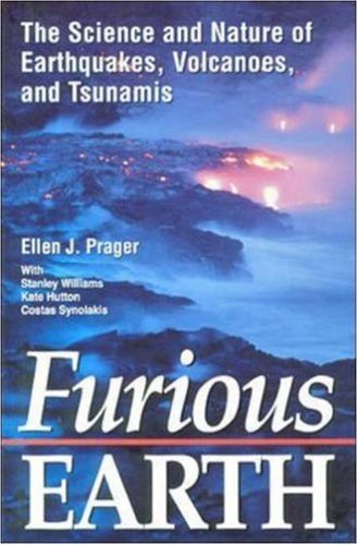 9780071351614: Furious Earth: The Science and Nature of Earthquakes, Volcanoes, and Tsunamis