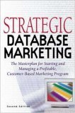 Stock image for Strategic Database Marketing: the Masterplan for Starting and Managing a Profitable Customer-Based Marketing Program for sale by Better World Books