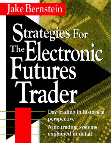 Beispielbild fr Strategies for the Electronic Futures Trader zum Verkauf von Better World Books