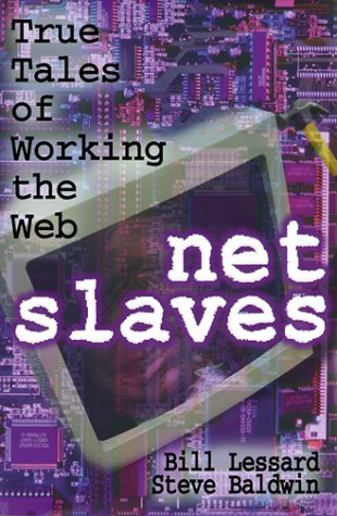 9780071352437: Netslaves: True Tales of Working the Web