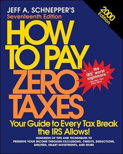 9780071352468: How To Pay Zero Taxes, 2000