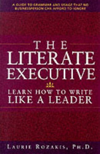 Stock image for The Literate Executive : Learn How to Write Like a Leader for sale by Better World Books