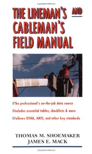 Imagen de archivo de The Lineman's and Cableman's Field Manual a la venta por Nathan Groninger