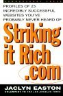 Imagen de archivo de Strikingitrich.com : Profiles of 23 Incredibly Successful Websites You've Probably Never Heard Of a la venta por Better World Books: West