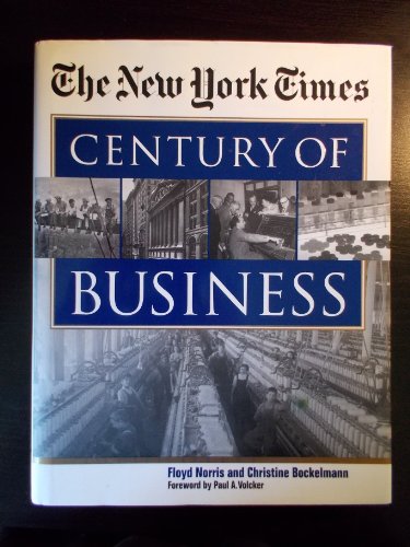 Imagen de archivo de The New York Times Century of Business a la venta por Booketeria Inc.