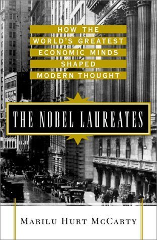 Imagen de archivo de The Nobel Laureates: How the World's Greatest Economic Minds Shaped Modern Thought a la venta por HPB-Red