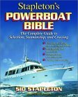 9780071356343: Stapleton's Powerboat Bible: The Complete Guide to Selection, Seamanship, and Cruising