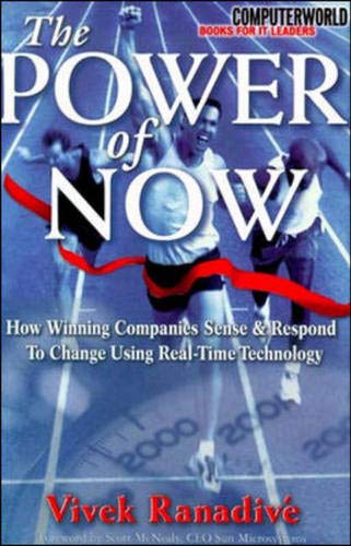 Beispielbild fr The Power of Now: How Winning Companies Sense and Respond to Change Using Real-Time Technology zum Verkauf von WorldofBooks