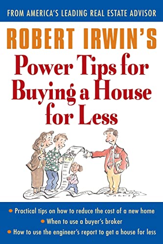 Imagen de archivo de Robert Irwin's Power Tips for Buying a House for Less a la venta por Better World Books: West