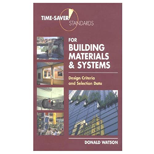 9780071356923: Time-Saver Standards for Building Materials & Systems: Design Criteria and Selection Data