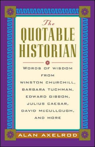 The Quotable Historian (9780071357333) by Alan Axelrod