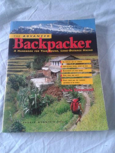 9780071357562: The Advanced Backpacker: A Handbook for Year-Round, Long-Distance Hiking