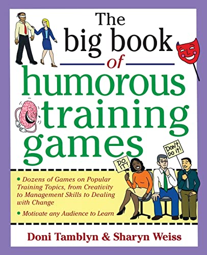 Stock image for The Big Book of Humorous Training Games (Big Book of Business Games Series) (Big Book Series) for sale by AwesomeBooks