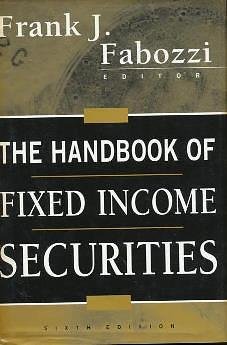 The Handbook of Fixed Income Securities, 6th Edition