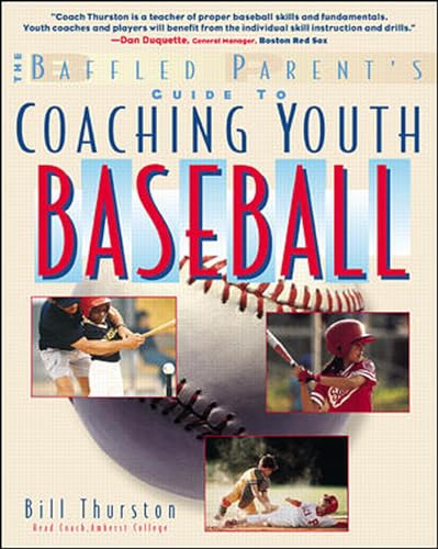Stock image for Coaching Youth Baseball: A Baffled Parents Guide (Baffled Parent's Guides) for sale by SecondSale