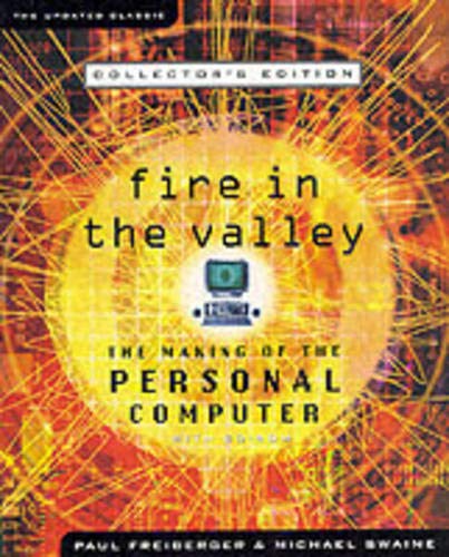 Beispielbild fr Fire in the Valley: The Making of the Personal Computer, Collector's Edition zum Verkauf von GF Books, Inc.