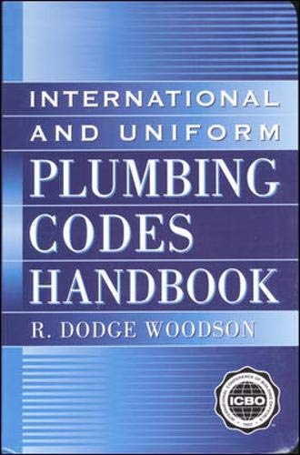 International and Uniform Plumbing Codes Handbook (9780071358996) by Woodson,R.