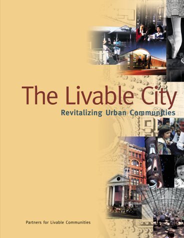 Livable City, The : Revitalizing Urban Communities