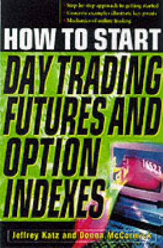 Stock image for How To Start Day Trading Futures, Options, and Indices for sale by HPB-Red