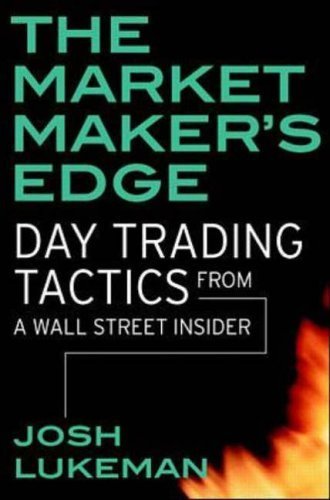 Stock image for The Market Maker's Edge: Day Trading Tactics from a Wall Street Insider for sale by Blair Books & Antiques