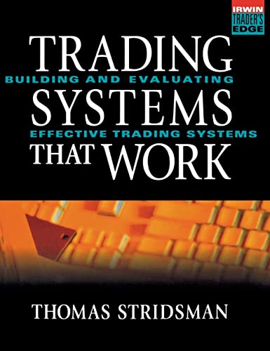 Stock image for Trading Systems That Work: Building and Evaluating Effective Trading Systems for sale by Goodwill Books