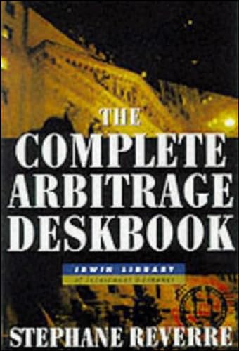 9780071359955: The Complete Arbitrage Deskbook (McGraw-Hill Library of Investment and Finance)