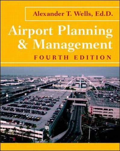 Airport Planning and Management (9780071360098) by Wells, Alexander T.