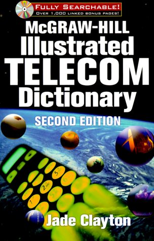 9780071360371: McGraw-Hill Illustrated Telecom Dictionary