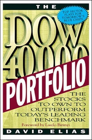 9780071360524: The Dow 40,000 Portfolio: The Stocks to Own to Outperform Today's Leading Benchmark