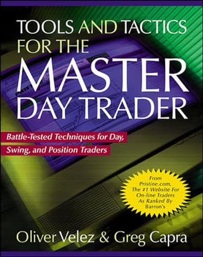 Stock image for Tools and Tactics for the Master Daytrader: Battle-Tested Techniques for Day, Swing, and Position Traders for sale by ThriftBooks-Atlanta