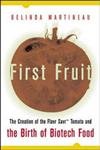 9780071360562: First Fruit: The Creation of the Flavr Savr Tomato and the Birth of Biotech Foods