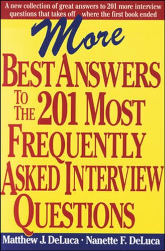 Beispielbild fr More Best Answers to the 201 Most Frequently Asked Interview Questions zum Verkauf von Goodwill Books