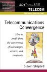 Imagen de archivo de Telecommunications Convergence: How to Profit from the Convergence of Technologies, Services, and Companies a la venta por Wonder Book