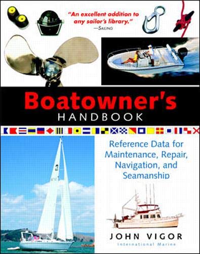 Stock image for Boatowner's Handbook : Reference Data for Maintenance, Repair, Navigation, and Seamanship for sale by Better World Books